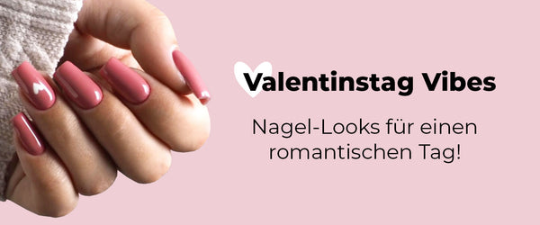 Valentinstag Vibes: Nagel-Looks für einen romantischen Tag!